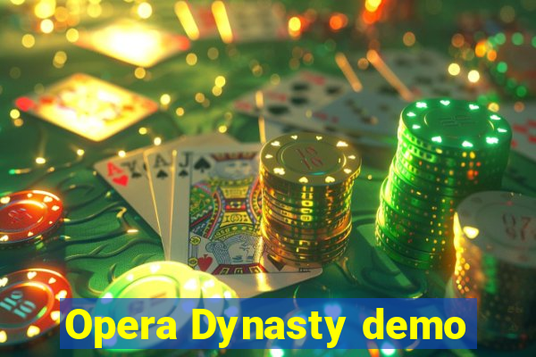 Opera Dynasty demo